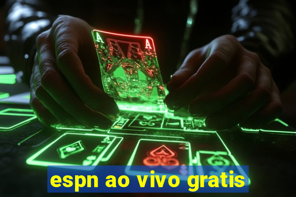 espn ao vivo gratis